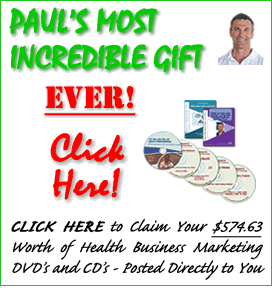 Paul's Most Incredible Gift Ever - Claim $574.63 Worth of Health Business Marketing DVD's and CD's - Posted Directly to You